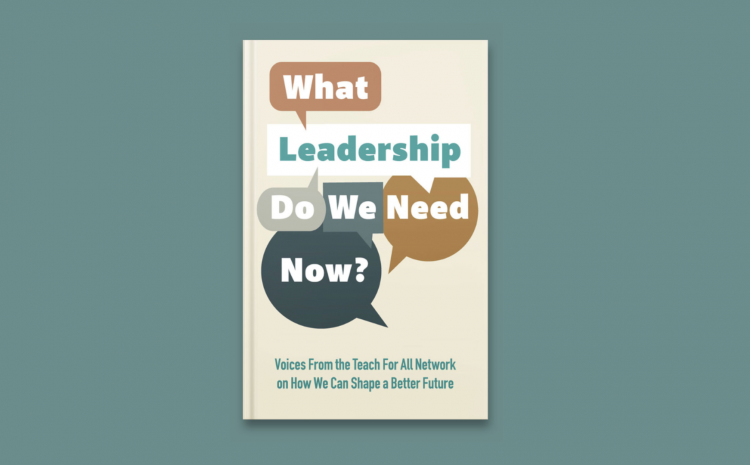  What Leadership Do We Need Now?