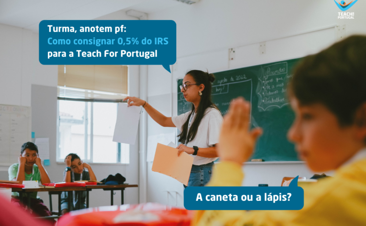  Consigna 0,5% do IRS para a Teach For Portugal
